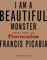 I am a beautiful monster: poetry, prose, and provocation