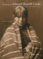 The many faces of Edward Sherriff Curtis: portraits and stories from Native North America