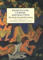 Primitivism, cubism, abstraction: the early twentieth century