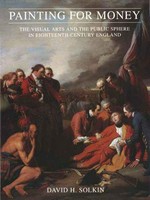 Painting for money: The visual arts and the public sphere in 18th-century England