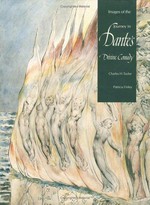 Images of the journey in Dante's Divine Comedy: a illustrated and interpretive guide to the poet's sacred vision, with 257 annotated illustrations selected from six centuries of artistic response to the poem