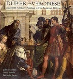 Dürer to Veronese: sixteenth-century painting in the National Gallery