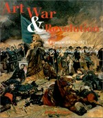 Art, war and revolution in France, 1870 - 1871: myth, reportage and reality