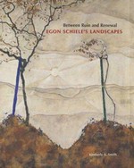 Between ruin and renewal - Egon Schiele's landscapes