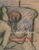 Edgar Degas, defining the modernist edge [Yale University Art Gallery 14.1. - 18.5.2003]