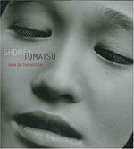 Shomei Tomatsu, skin of the nation [exhibition schedule: Japan Society, New York, September 22, 2004 - January 2, 2005, National Gallery of Canada, Ottawa, January 28 - April 3, 2005, Corcoran Museum of Art, Washington, D.C. May 21 - August 29, 2005 ... et al.]