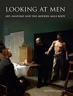 Looking at men: anatomy, masculinity and the modern male body