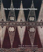 The art of Indonesian textiles: the E.M. Bakwin collection at the Art Institute of Chicago