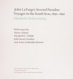 John La Farge's second paradise: voyages in the South Seas, 1890 - 1891 : [published in conjunction with the exhibition "John La Farge's second paradise: voyages in the South Seas, 1890 - 1891", organized by the Yale University Art Gallery, Yale University Art Gallery, New Haven, Conn., October 19, 2010 - January 2, 2011, Addison Gallery of American Art, Phillips Academy, Andover, Mass., January 22 - March 27, 2011]