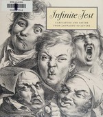Infinite jest: caricature and satire from Leonardo to Levine : [this catalogue is published in conjunction with the exhibition "Infinite jest: Caricature and satire from Leonardo to Levine", on view at the Metropolitan Museum of Art, New York, from September 13, 2011, through March 4, 2012]