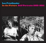 Lee Friedlander: In the picture: self-portraits, 1958 - 2011