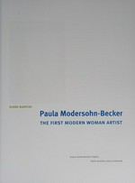 Paula Modersohn-Becker: the first modern woman artist