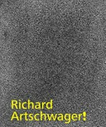 Richard Artschwager! [this catalogue was published on the occasion of the exhibition "Richard Artschwager!" ... Whitney Museum of American Art, New York, October 25, 2012 - February 3, 2013, Hammer Museum, Los Angeles, June 16 - September 1, 2013]