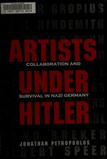 Artists under Hitler: collaboration and survival in Nazi Germany