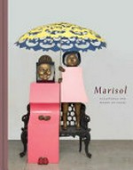 Marisol: sculptures and works on paper : [published on the occasion of the exhibition "Marisol: sculptures and works on paper" by the Memphis Brooks Museum of Art, June 14 - September 7, 2014]