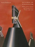 Futures of surrealism: myth, science fiction and fantastic art in France, 1936-1969