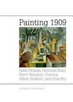Painting 1909: Pablo Picasso, Gertrude Stein, Henri Bergson, comics, Albert Einstein, and anarchy