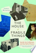 The house of fragile things: Jewish art collectors and the fall of France