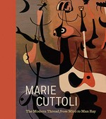Marie Cuttoli - The modern thread from Miró to Man Ray