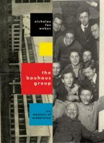 The Bauhaus group: six masters of modernism