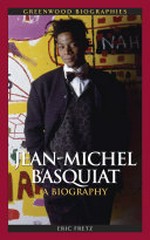 Jean-Michel Basquiat: a biography