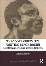 Théodore Géricault, painting black bodies: confrontations and contradictions
