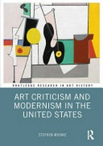 Art criticism and modernism in the United States Art criticism and modernism in the United States
