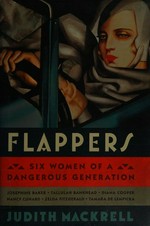 Flappers: six women of a dangerous generation
