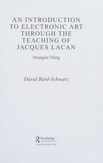 An introduction to electronic art through the teaching of Jacques Lacan: strangest thing