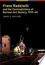 Franz Radziwill and the contradictions of German art history, 1919-1945