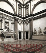 Michelangelo: the Medici Chapel