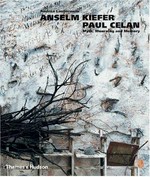 Anselm Kiefer - Paul Celan: myth, mourning and memory