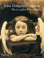 Julia Margaret Cameron: the complete photographs