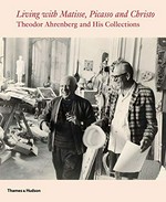 Living with Matisse, Picasso and Christo - Theodor Ahrenberg and his collections