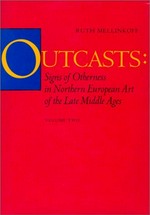 Outcasts: signs of otherness in northern European art of the late Middle Ages