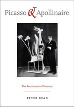 Picasso & Apollinaire: the persistence of memory