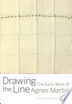 Drawing the line: the early work of Agnes Martin