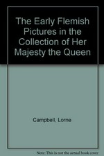 The early Flemish pictures in the collection of her Majesty the Queen [Elizabeth II]