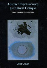Abstract expressionism as cultural critique: dissent during the McCarthy period