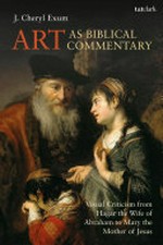 Art as biblical commentary: visual criticism from Hagar the wife of Abraham to Mary the mother of Jesus