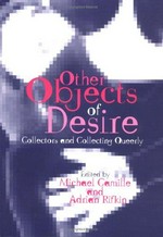Other objects of desire: collectors and collecting queerly
