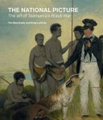 The national picture - The art of Tasmania's Black War