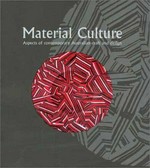 Material culture: aspects of contemporary Australian craft and design : [this catalogue accompanies the exhibitoin "Material culture: aspects of contemporary Australian craft and design" at the National Gallery of Aust
