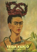 Frieda Kahlo, Diego Rivera and Mexican modernism: the Jacques and Natasha Gelman Collection