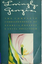 The complete correspondence of Georgia O'Keeffe & Anita Pollitzer