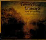 Turner's classical landscapes: myth and meaning