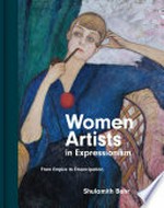 Women artists in expressionism: from empire to emancipation