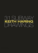Keith Haring - 31 subway drawings