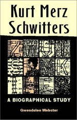 Kurt Merz Schwitters: a biographical study