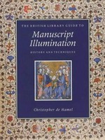 Manuscript illumination: the British Library guide to history and techniques